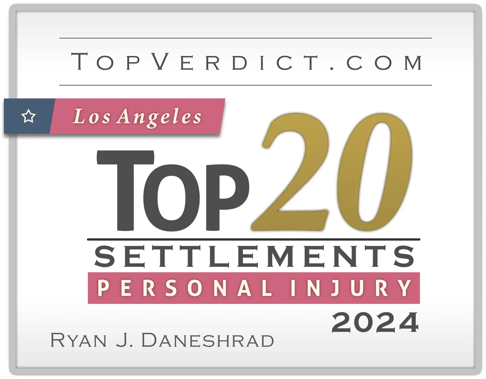 attorney-badge-top-20-personal-injury-settlements-los-angeles-2024-ryan-daneshrad